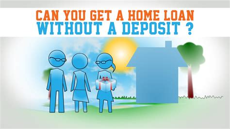 Home Loan Without Deposit